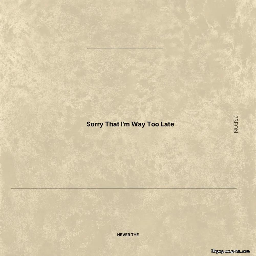 Cover lagu 2Seon - Sorry That I'm Way Too Late di Wallkpop