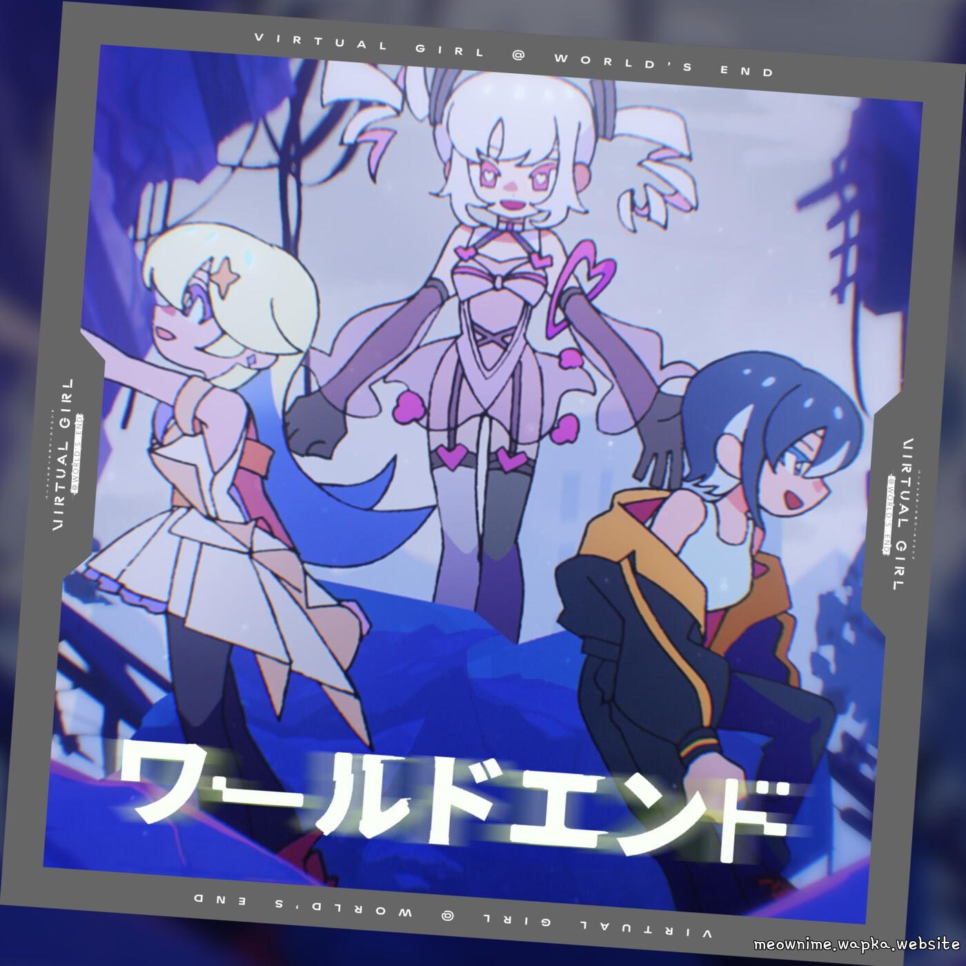 Cover lagu Ai (CV: Azusa Tachibana), Rinka (CV: Hina Tachibana), Maki (CV: May Tachibana) - World End [Theme Song VIRTUAL GIRL @ WORLD’S END] di Wallkpop