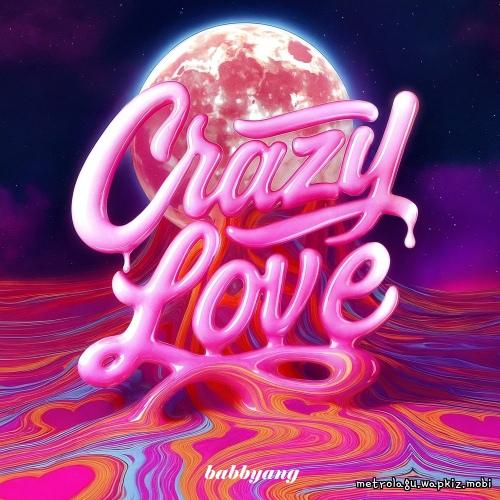 Cover lagu BabbyAng - Crazy Love (Radio edit) di Wallkpop