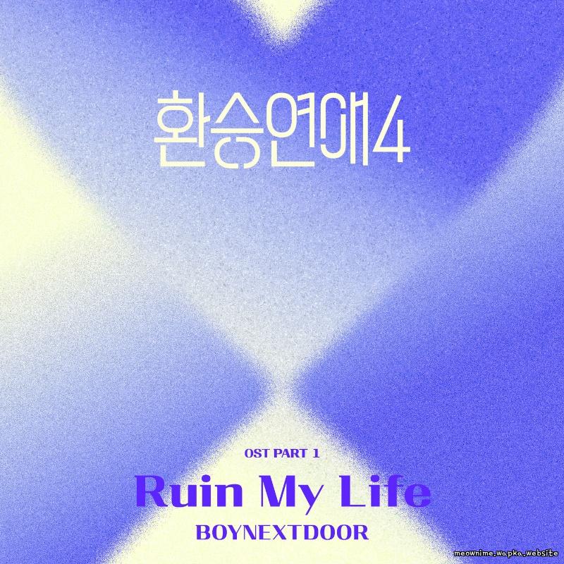 Cover lagu BOYNEXTDOOR - Ruin My Life di Wallkpop