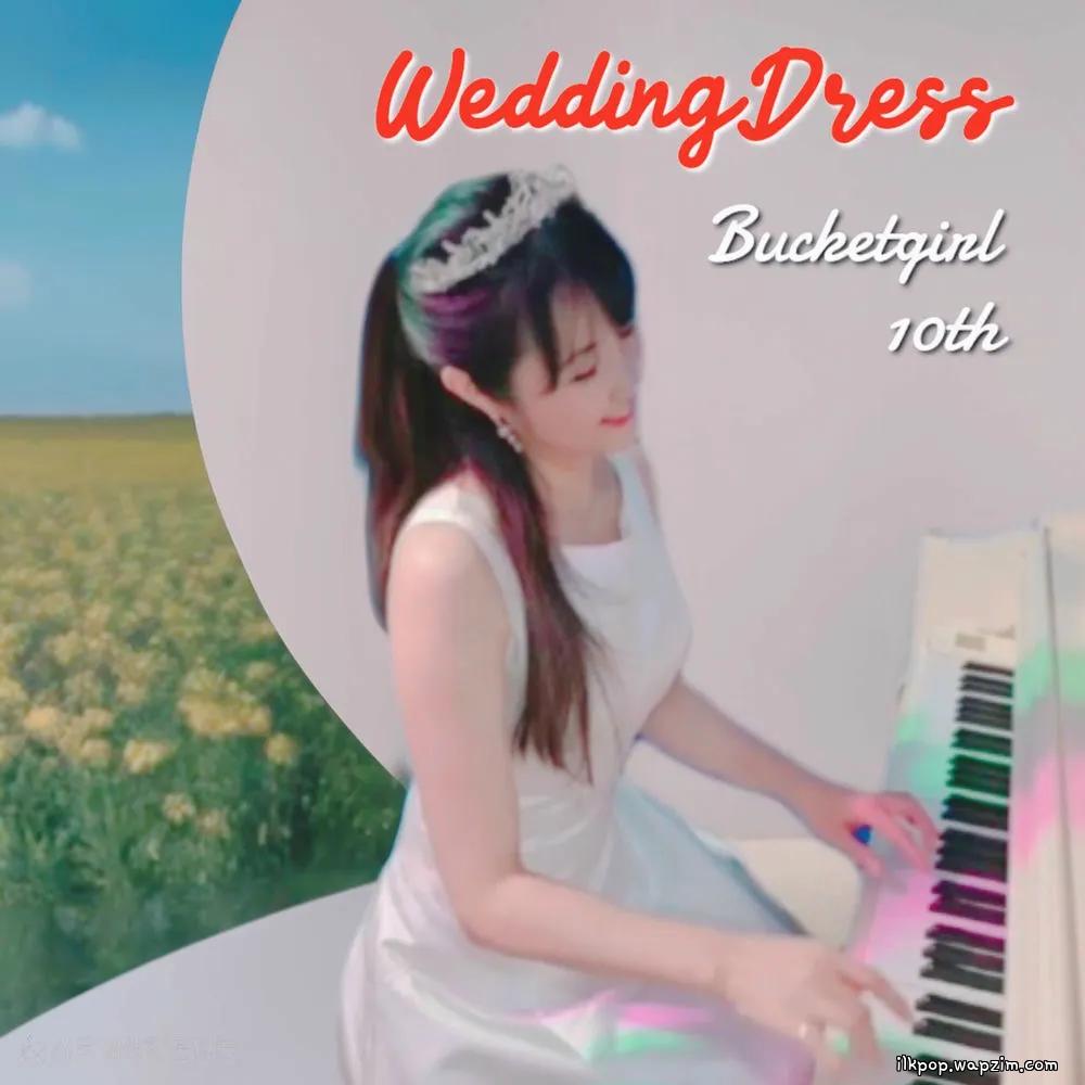 Cover lagu Bucketgirl - 하이얀웨딩드레스 di Wallkpop
