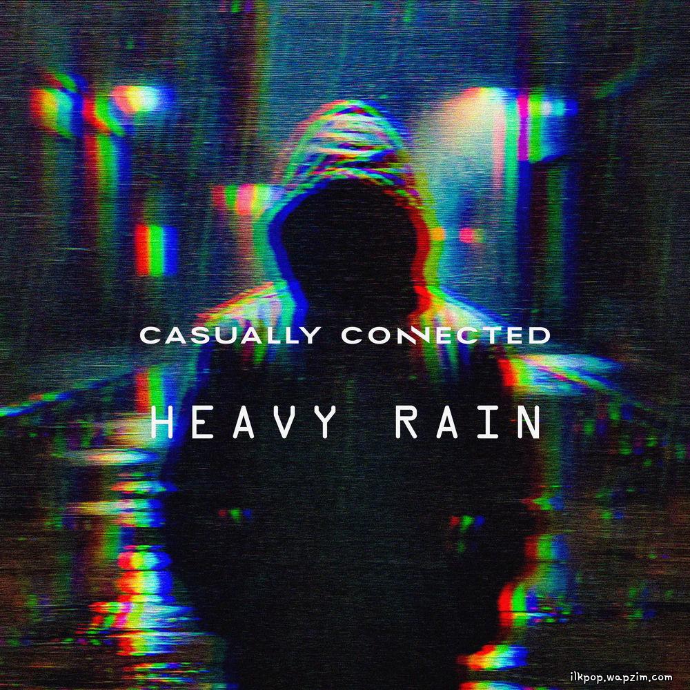 Cover lagu CASUALLY CONNECTED - Heavy Rain di Wallkpop