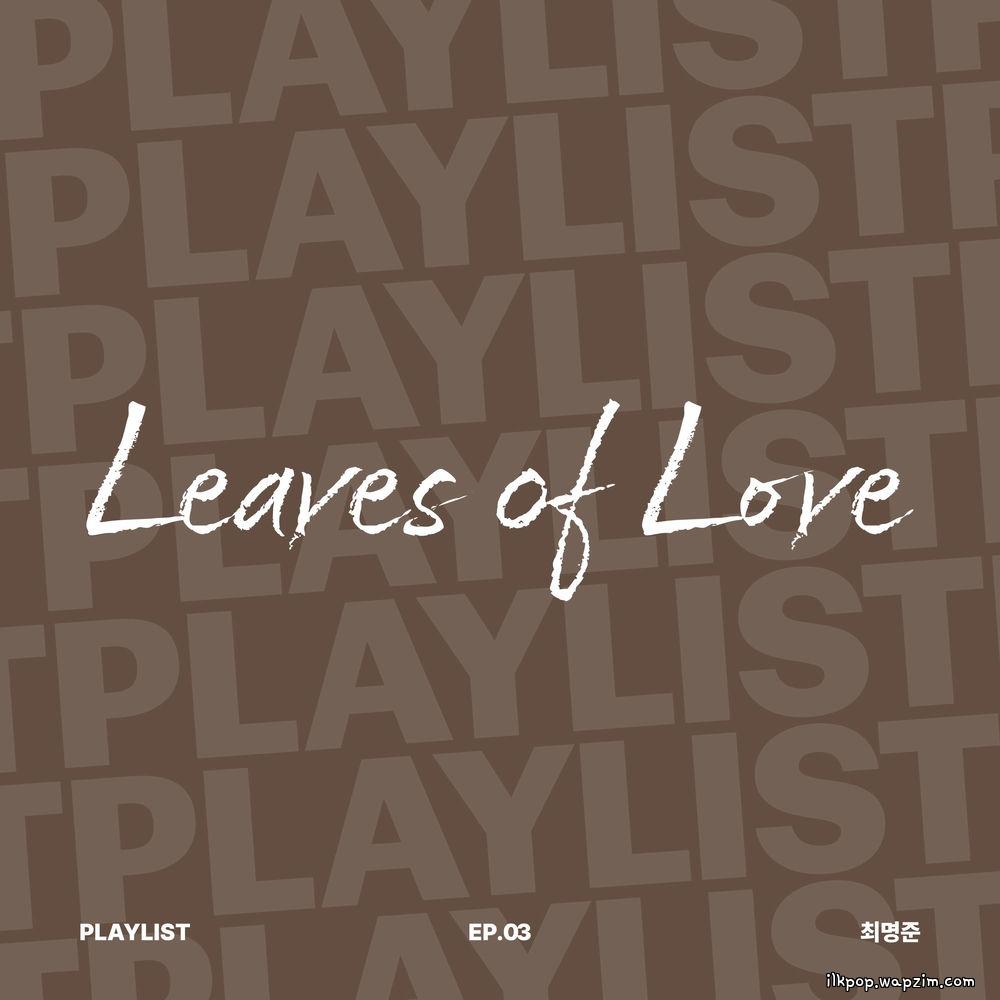 Cover lagu Choi Myung Joon - Leaves of Love di Wallkpop