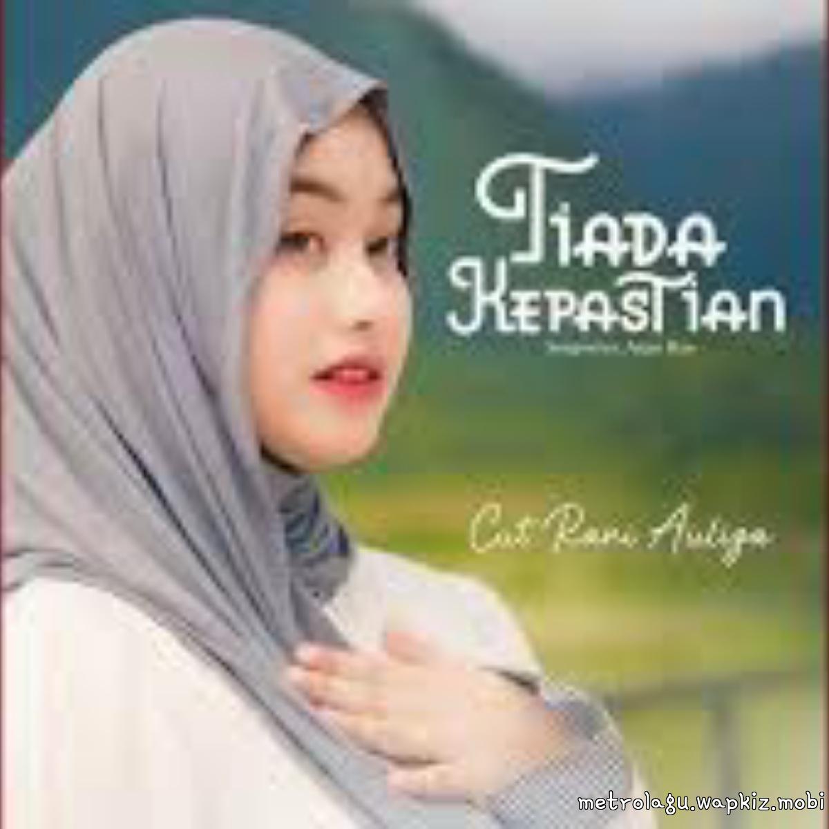Cover lagu Cut Rani Auliza - Tiada Kepastian di Wallkpop