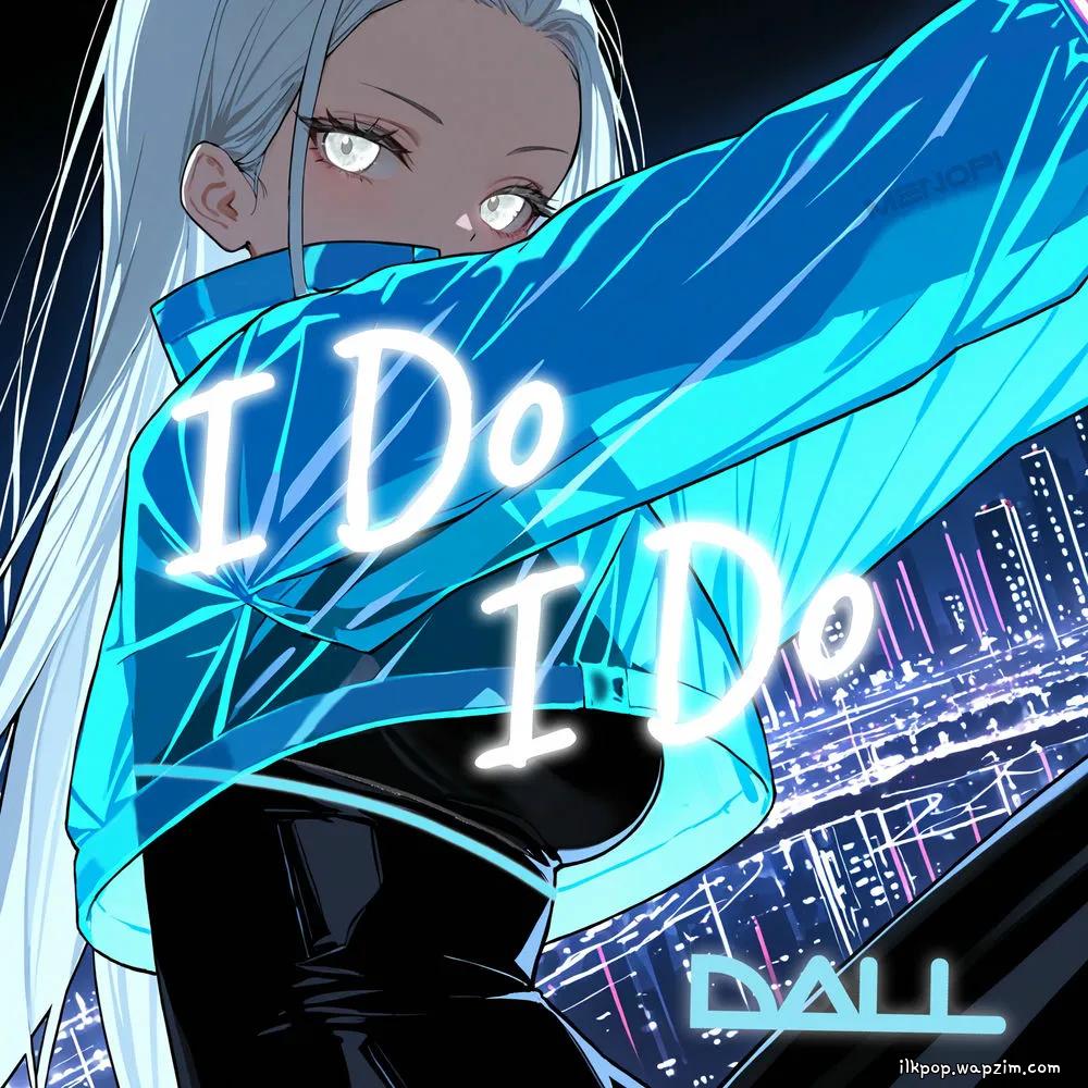 Cover lagu DALL - I Do I Do di Wallkpop