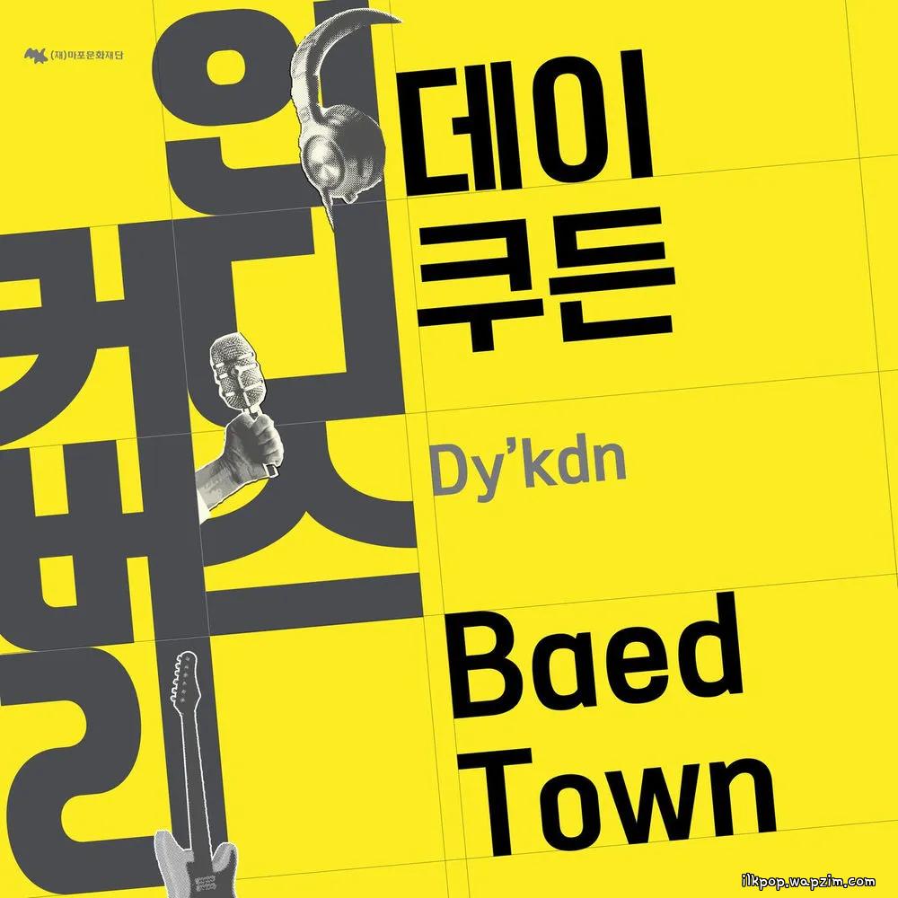 Cover lagu Dy'kdn - Baed Town di Wallkpop