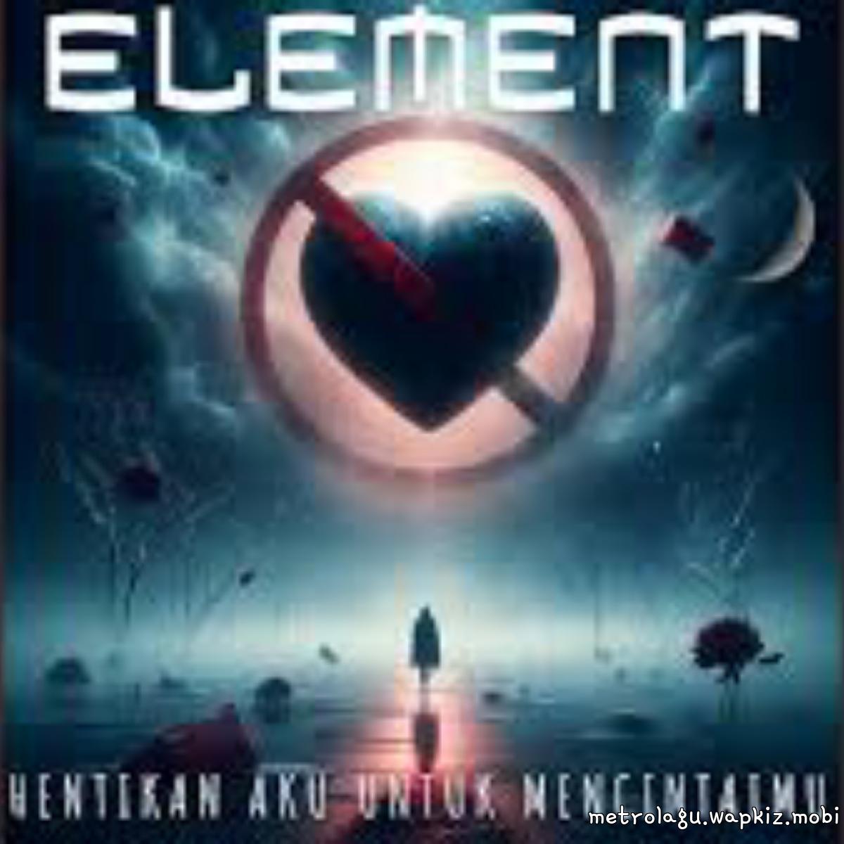 Cover lagu Element Band - Hentikan Aku Untuk Mencintaimu di Wallkpop
