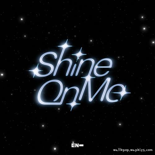 Cover lagu ENHYPEN - Shine On Me di Wallkpop