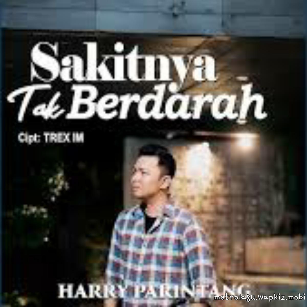 Cover lagu Harry Parintang - Sakitnya Tak Berdarah di Wallkpop