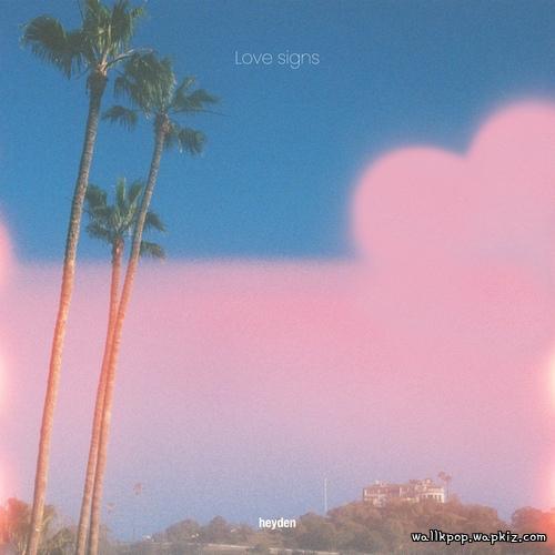 Cover lagu heyden - Love signs di Wallkpop