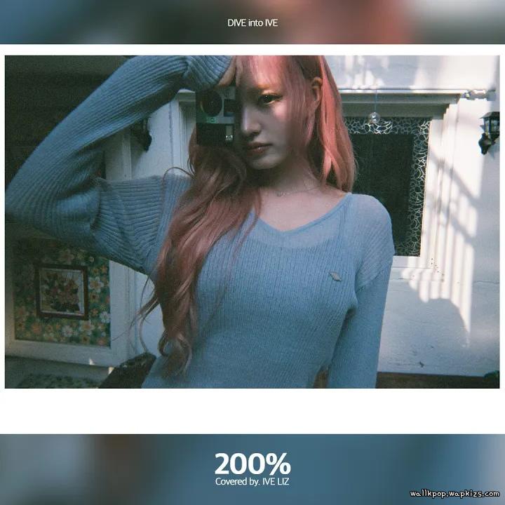 Cover lagu IVE - LIZ - 200% di Wallkpop