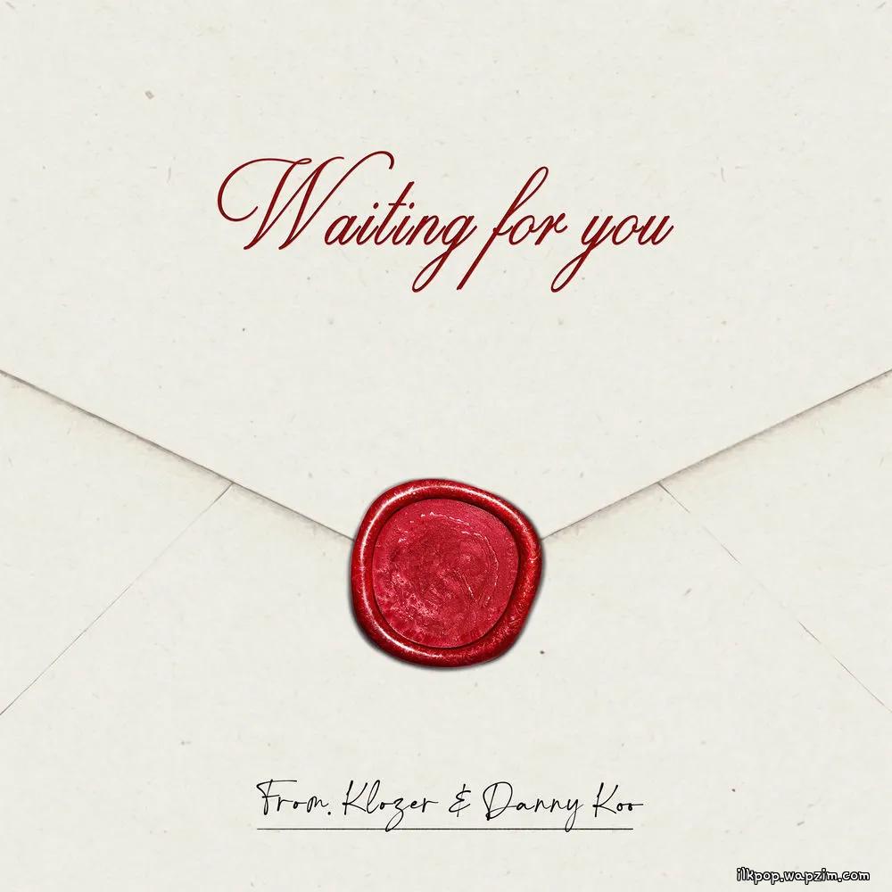 Cover lagu Klozer - Waiting For You (feat. Danny Koo) di Wallkpop