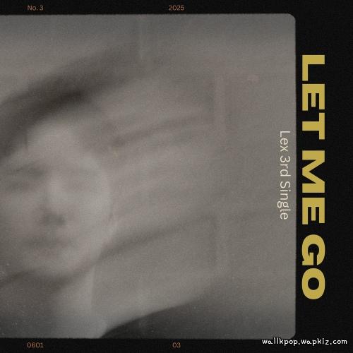 Cover lagu Lex - Let Me Go di Wallkpop