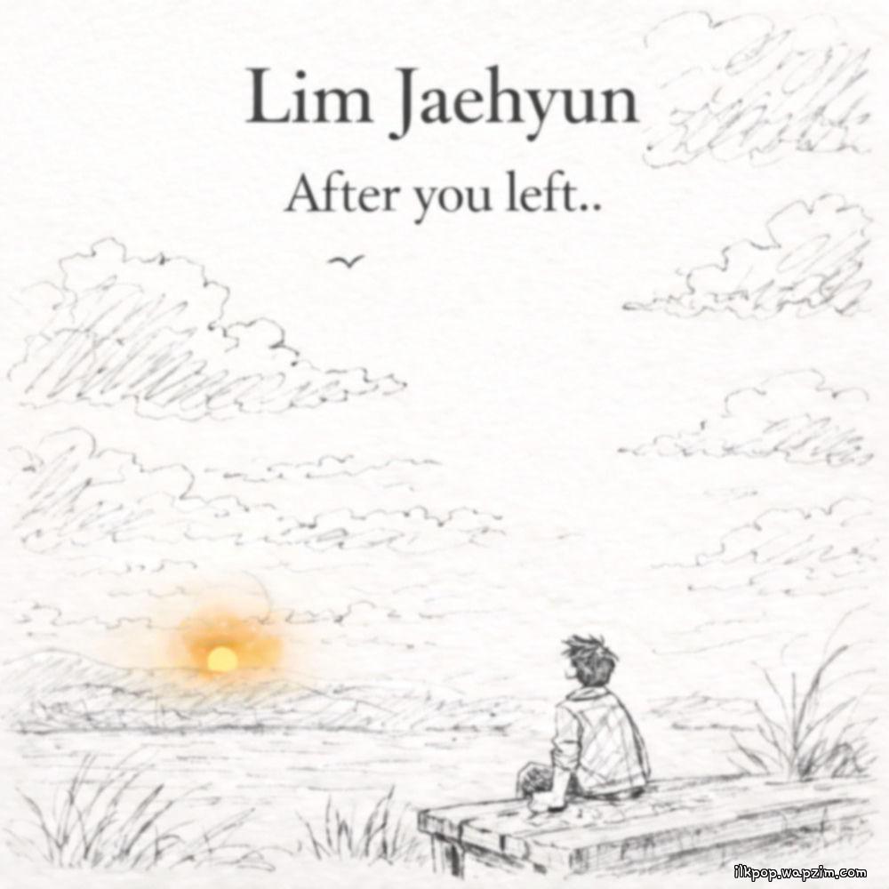 Cover lagu Lim Jae Hyun - 너 떠나고 (After You've Gone) di Wallkpop