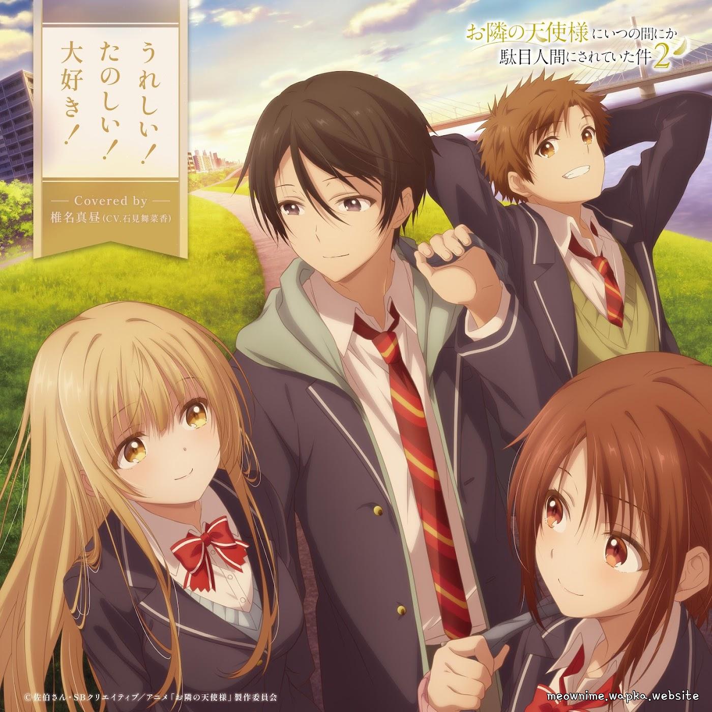 Cover lagu Mahiru Shiina (CV: Manaka Iwami) - Ureshii! Tanoshii! Daisuki! [Ending Otonari no Tenshi-sama ni Itsunomanika Dame Ningen ni Sareteita Ken 2nd Season] di Wallkpop
