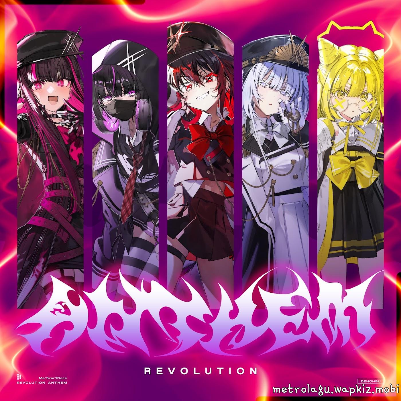 Cover lagu Ma’Scar’Piece - REVOLUTION ANTHEM [Theme Song DENONBU] di Wallkpop