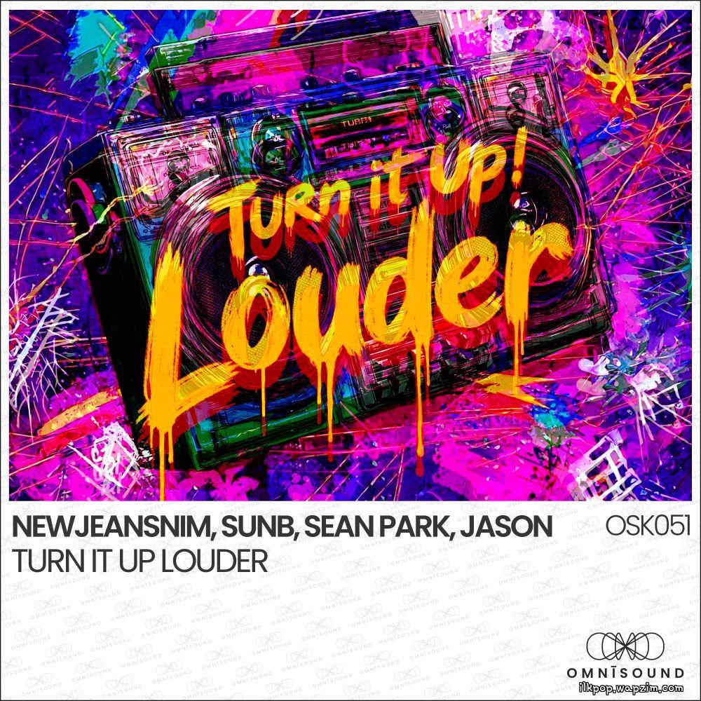 Cover lagu NewJeansNim & SunB & Sean Park & JASON - Turn It Up Louder di Wallkpop