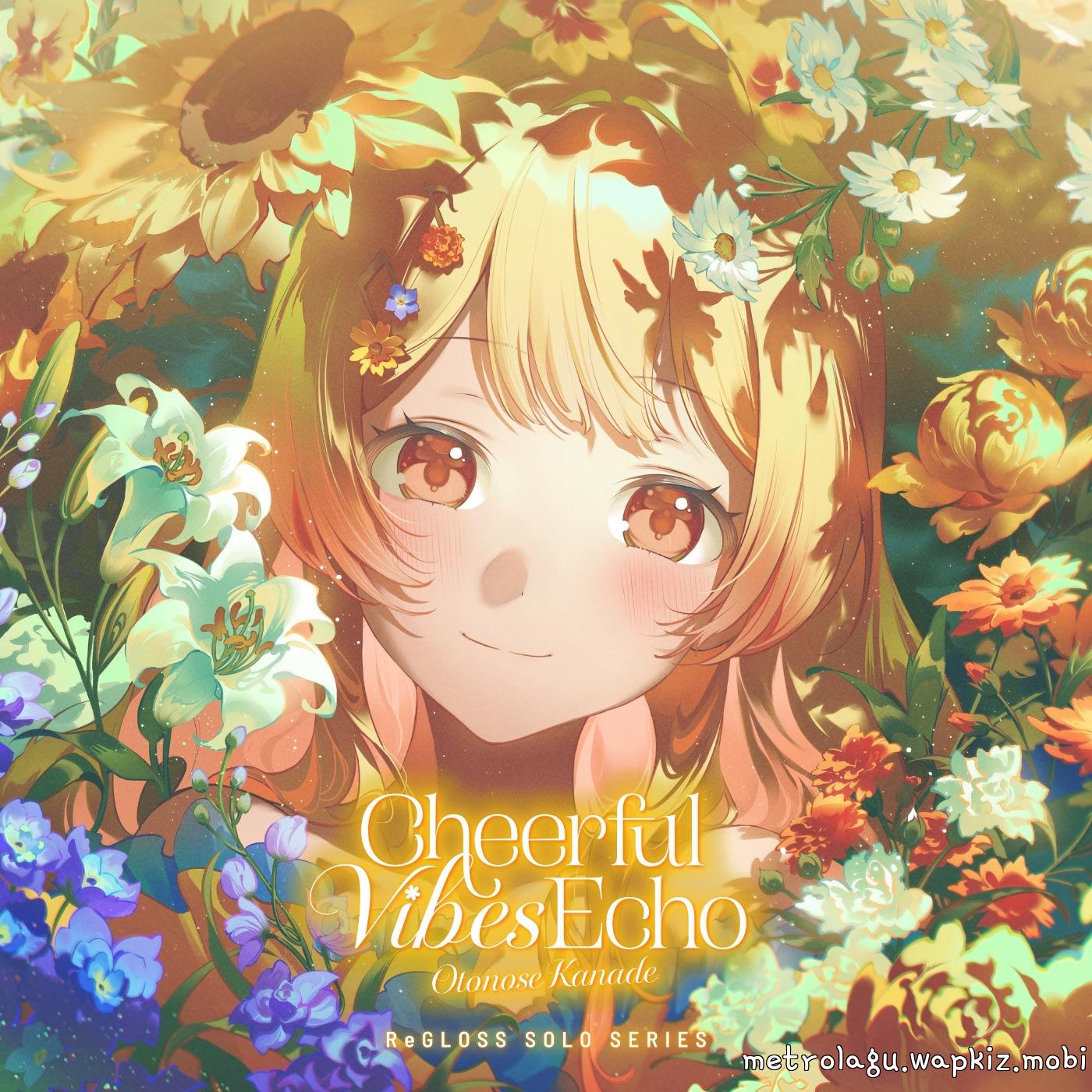 Cover lagu ReGLOSS - Cheerful Vibes Echo (Otonose Kanade SOLO) [Theme Song hololive IDOL PROJECT] di Wallkpop