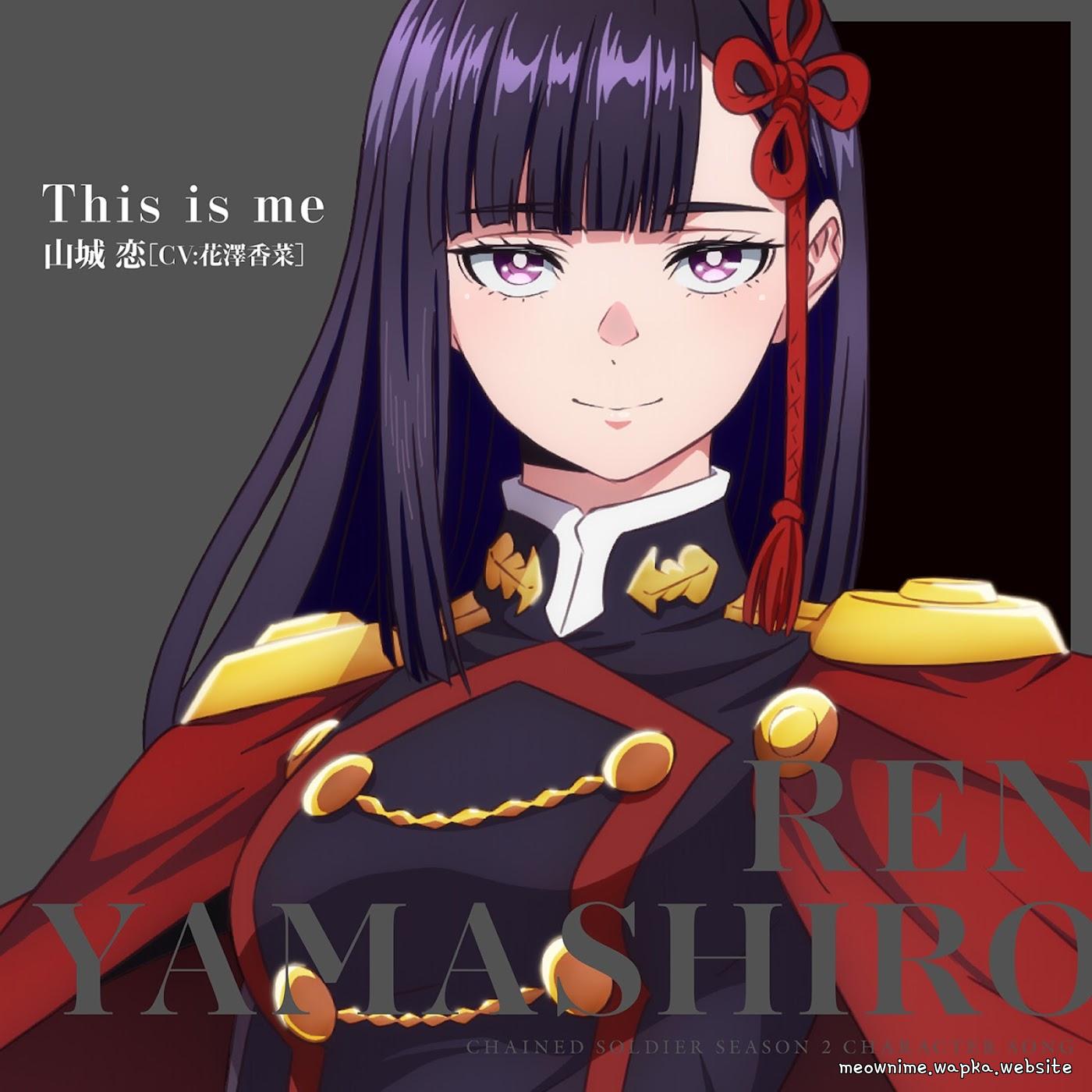 Cover lagu Ren Yamashiro (CV: Kana Hanazawa) - This is me [Character Song Mato Seihei no Slave] di Wallkpop