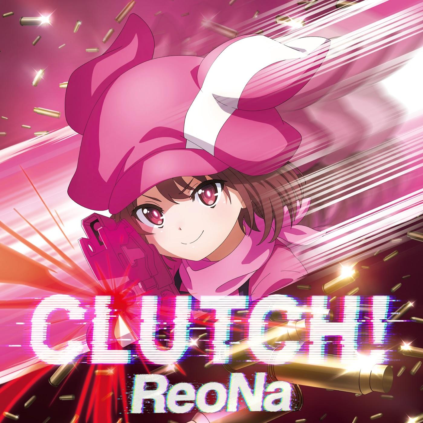Cover lagu ReoNa - CLUTCH! [Theme Song Pachinko e Sword Art Online Alternative: Gun Gale Online] di Wallkpop