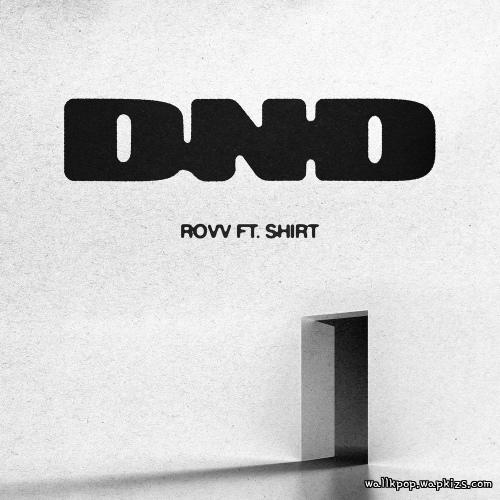 Cover lagu Rovv - DND (feat. SHIRT) di Wallkpop