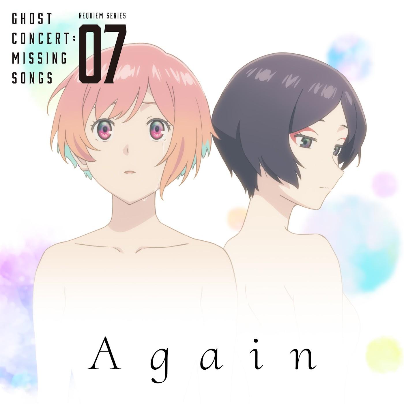 Cover lagu Seria Aiba (CV: Minori Fujidera), Reika Miyata (CV: Rina Satou) - Again [Insert Song EP10 Ghost Concert: Missing Songs] di Wallkpop