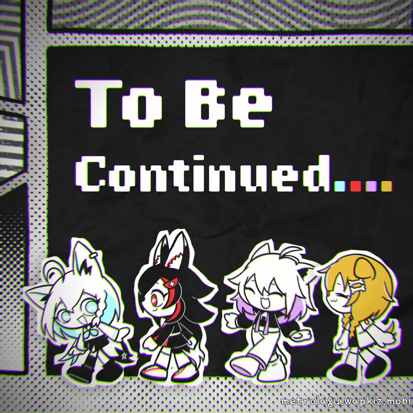 Cover lagu Shirakami Fubuki, Ookami Mio, Nekomata Okayu, Inugami Korone - To Be Continued.... [Theme Song hololive IDOL PROJECT] di Wallkpop