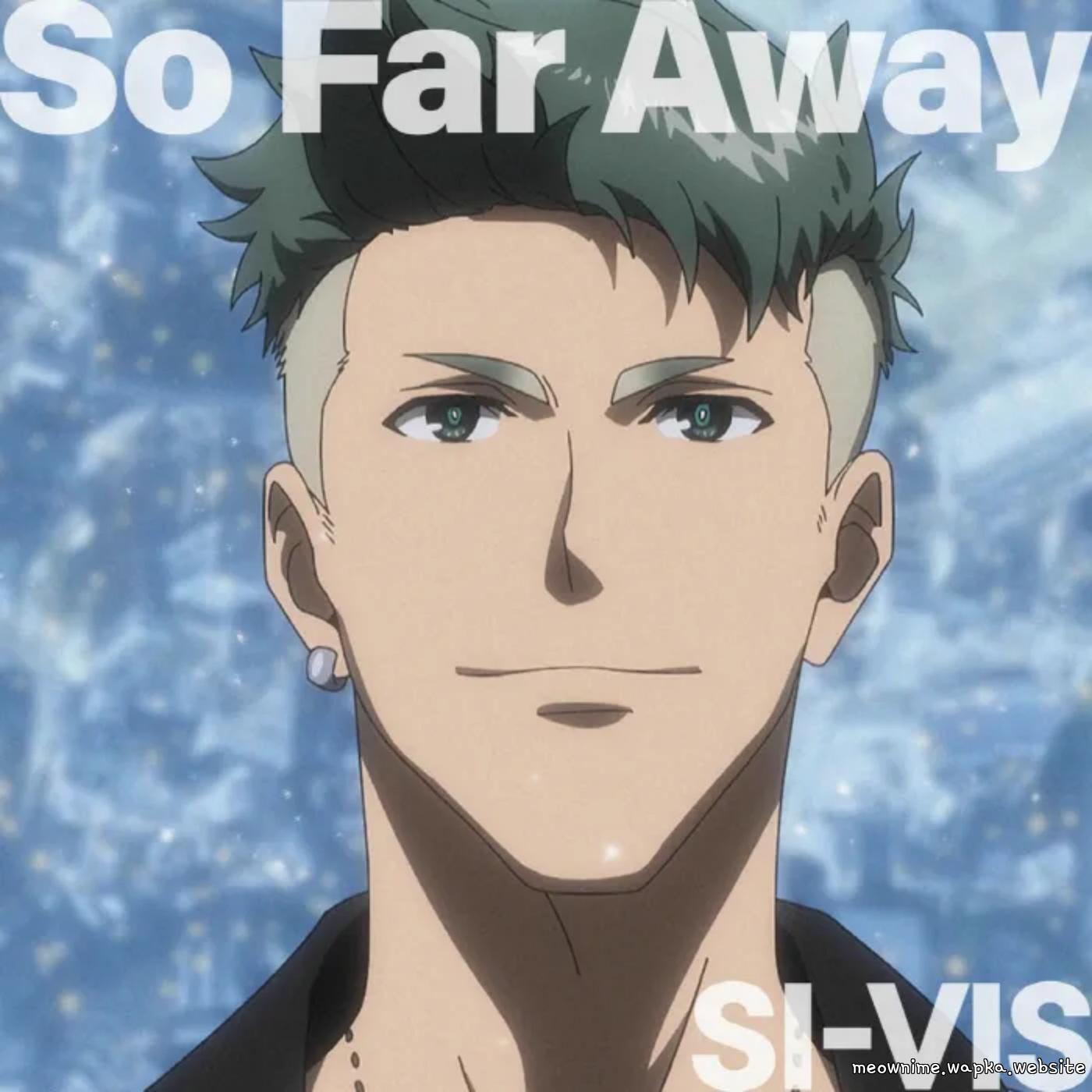 Cover lagu SI-VIS - So Far Away [Opening SI-VIS: The Sound of Heroes] di Wallkpop