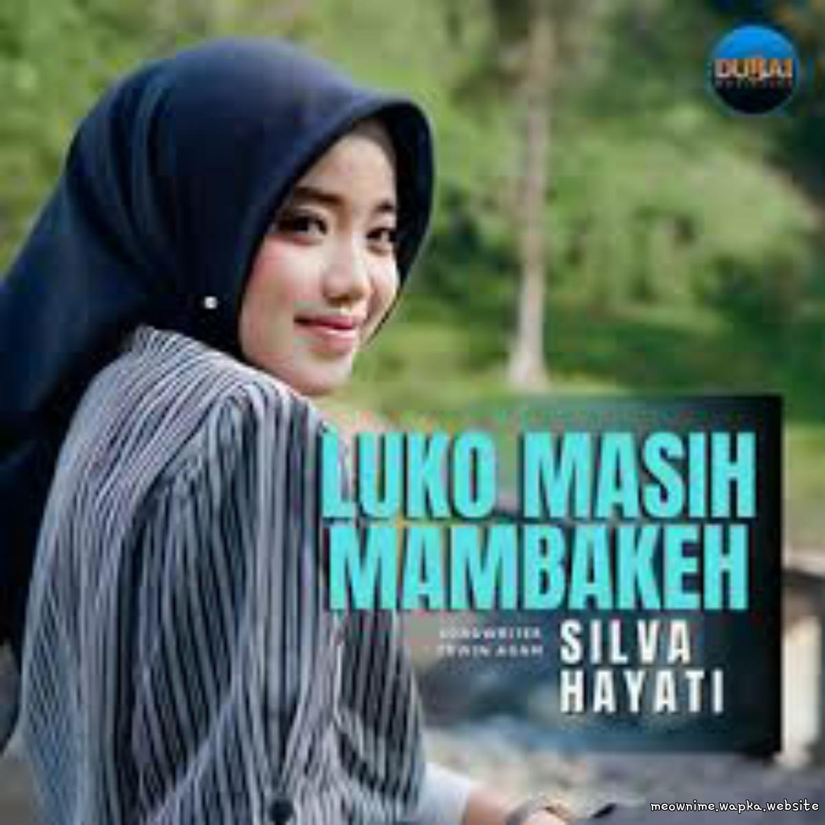 Cover lagu Silva Hayati - Luko Masih Mambakeh di Wallkpop