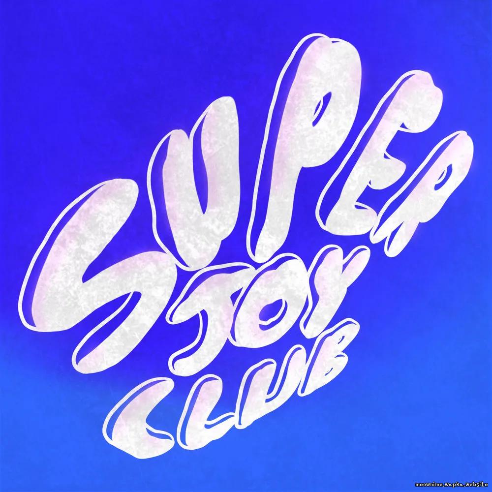 Cover lagu Super Joy Club - Super Joy Club (Part 1.) di Wallkpop