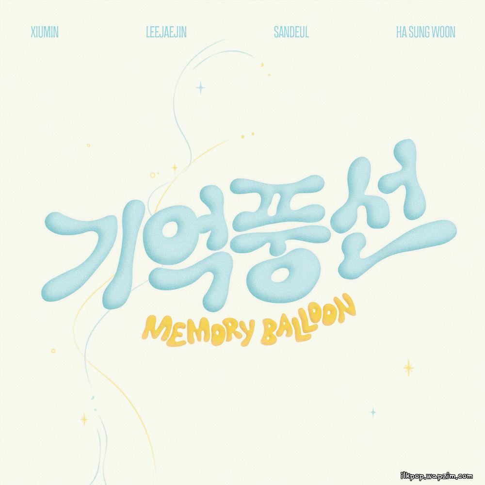 Cover lagu XIUMIN (EXO) & Lee Jae Jin (FTISLAND) & SANDEUL & HA SUNG WOON - 기억 풍선 (Memory Balloon) di Wallkpop