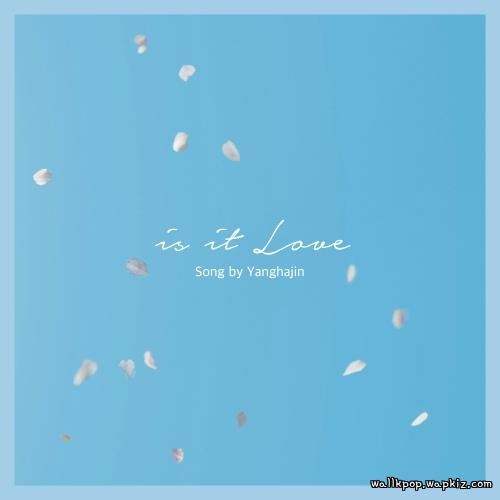 Cover lagu Yang ha jin - 사랑인걸까 (It is love?) di Wallkpop
