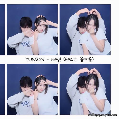 Cover lagu YUN:ON - Hey! (Feat. YUN YE JUN) di Wallkpop