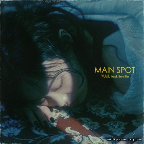Cover lagu YUuL - Main spot (Feat. Ben Bliss) di Wallkpop